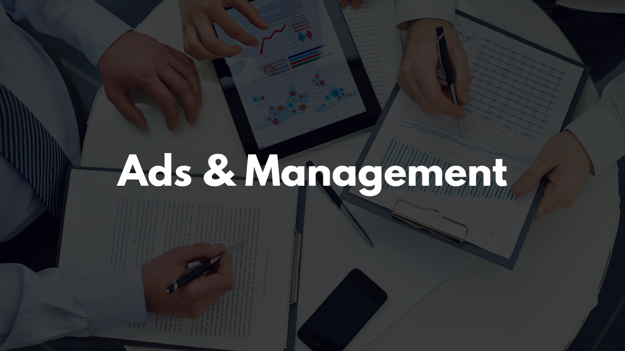 Ads & <br> Management